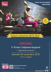Groink, spectacle musical. Le samedi 28 novembre 2015 à PESSAC. Gironde.  11H00